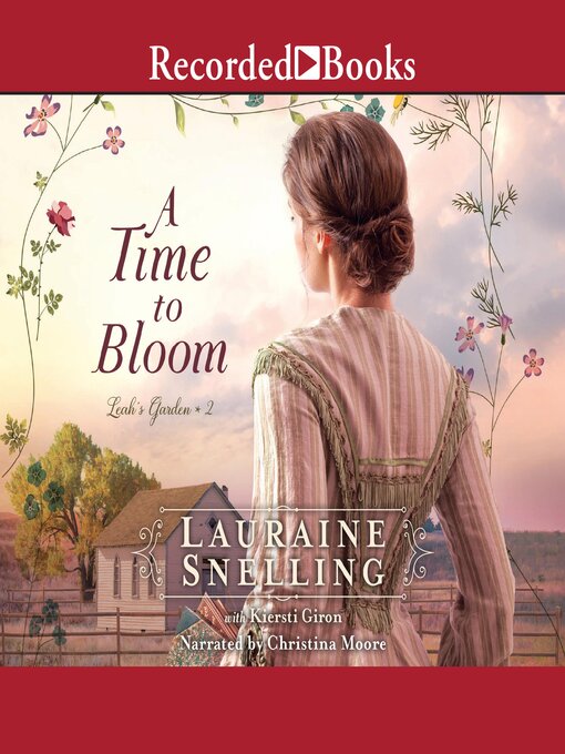 Title details for A Time to Bloom by Lauraine Snelling - Available